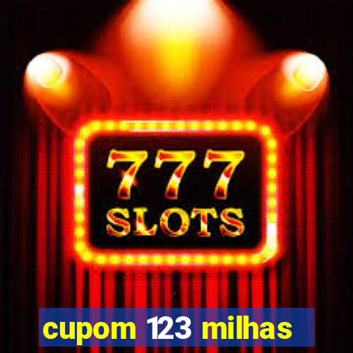 cupom 123 milhas